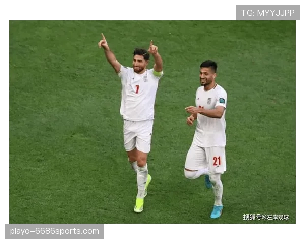 伊朗队2026世界杯主力阵容预测 旅欧三叉戟能否创造历史最佳战绩